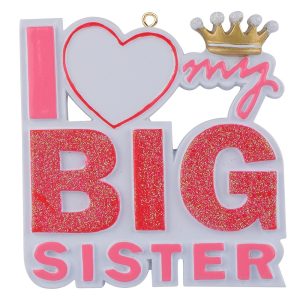 Maxora Personalized Ornament I Love my Big Sister